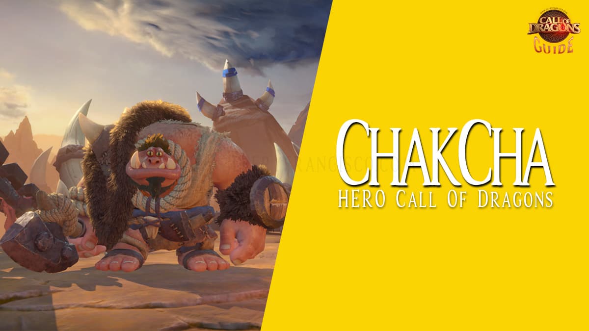 Chakcha Hero Call Of Dragons