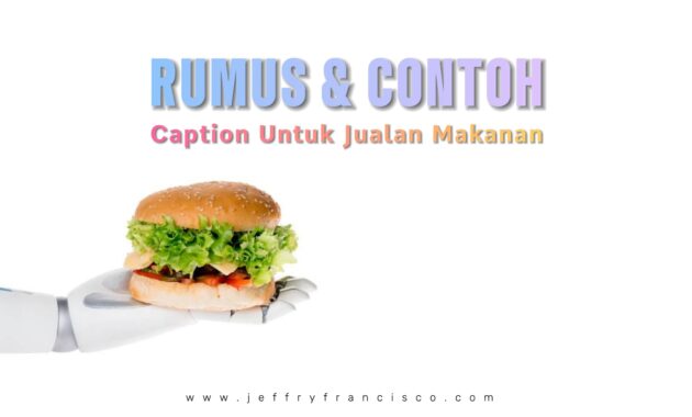 Caption Untuk Jualan Makanan Rumus dan Contoh